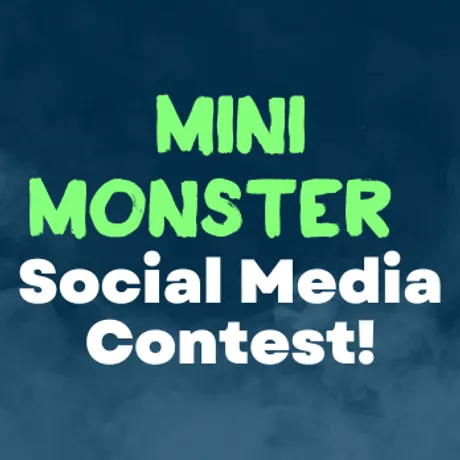 Mini Monster Social Media Contest!